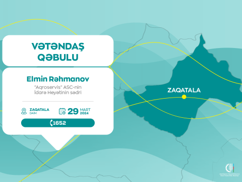 “Aqroservis” ASC-nin sədri Zaqatalada vətəndaşları qəbul edəcək