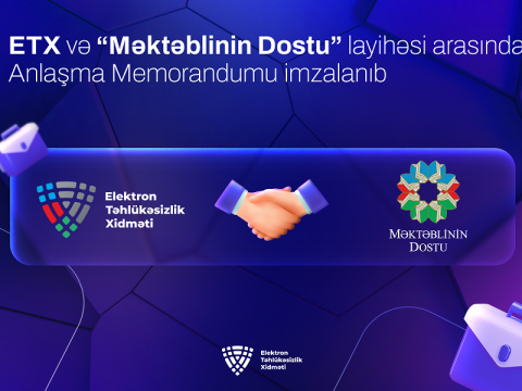 Elektron Təhlükəsizlik Xidməti və “Məktəblinin Dostu” layihəsi arasında Memorandum imzalandı