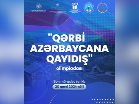“Qərbi Azərbaycana qayıdış” olimpiadasına qeydiyyat başladı