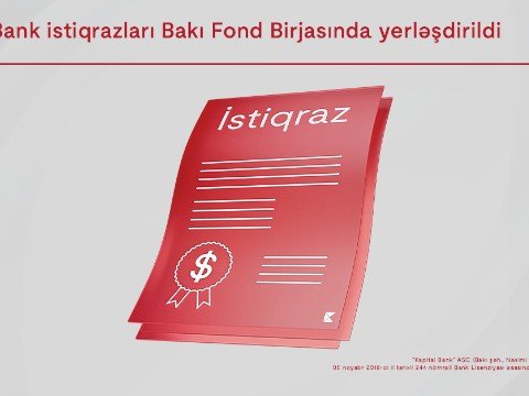 “Kapital Bank” istiqrazlarının Bakı Fond Birjasında yerləşdirilməsi yekunlaşdı