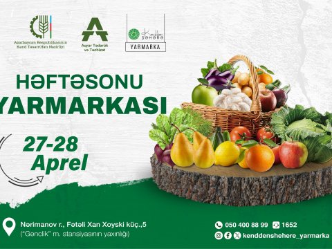 “Kənddən Şəhərə” həftəsonu yarmarkaları keçiriləcək