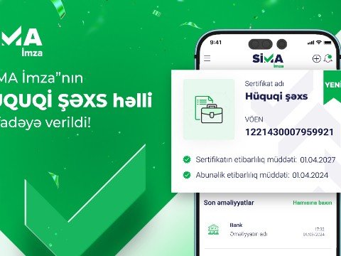 “SİMA İmza”nın hüquqi şəxs həlli istifadəyə verildi