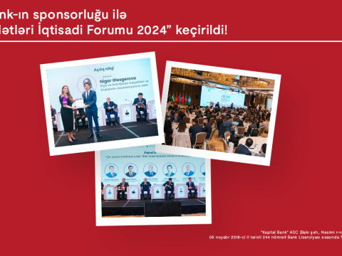 Kapital Bank “Türk Dövlətləri İqtisadi Forumu 2024” layihəsinə sponsorluq etdi