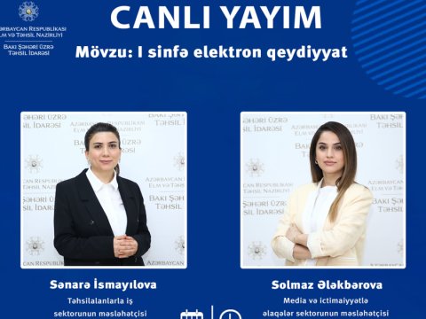 Birinci sinfə qeydiyyatla bağlı suallar cavablandırılacaq
