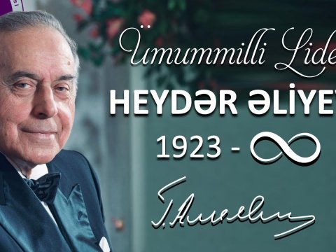 Azərbaycan üçün əbədiyyət işığı - Heydər Əliyev!