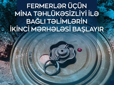 Fermerlərə mina təhlükəsizliyi ilə bağlı təlimlər keçirilir