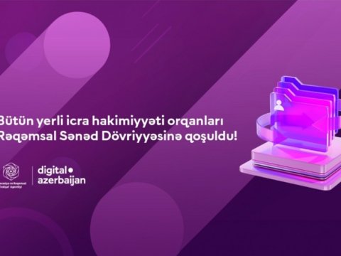 Bütün yerli icra hakimiyyəti orqanları Rəqəmsal Sənəd Dövriyyəsinə qoşulub