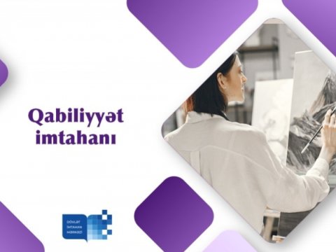 Qabiliyyət imtahanlarında iştirak etmək istəyən bakalavrların nəzərinə