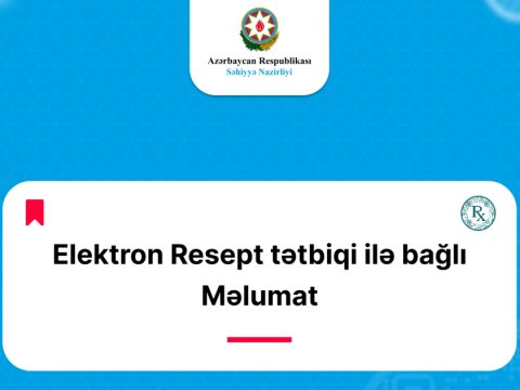 Nazirlik elektron reseptlərlə bağlı əhaliyə müraciət etdi