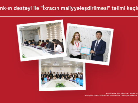 Kapital Bank-ın dəstəyi ilə “İxracın maliyyələşdirilməsi” mövzusunda təlim keçirilib