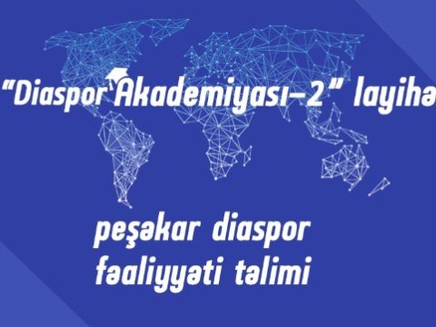 “Diaspor Akademiyası” layihəsinin növbəti təlimləri başlayır