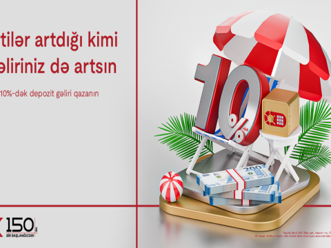 Gəlirlərinizi Kapital Bank-ın yüksək faizli depozitləri ilə artırın