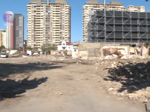 Bakının mərkəzində yeni park salınır - Bəzi evlər SÖKÜLÜR
