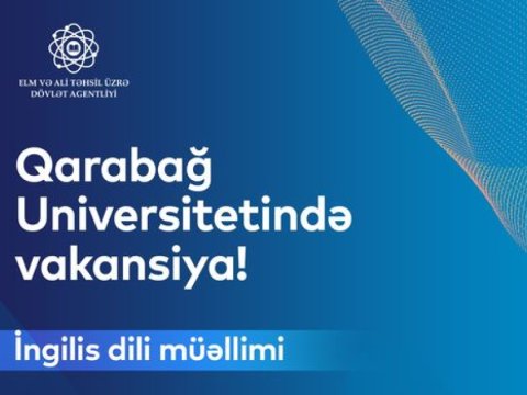 Qarabağ Universitetində daha bir VAKANSİYA