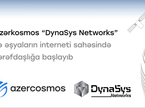 &ldquo;Azərkosmos&rdquo; &ldquo;DynaSys Networks&rdquo; ilə &ldquo;Əşyaların interneti&rdquo; sahəsində tərəfdaşlığa başladı