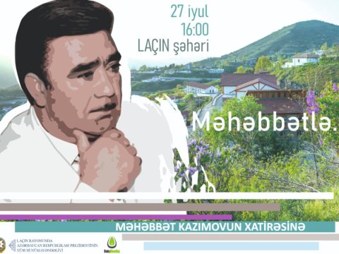 Laçında Məhəbbət Kazımov anılacaq