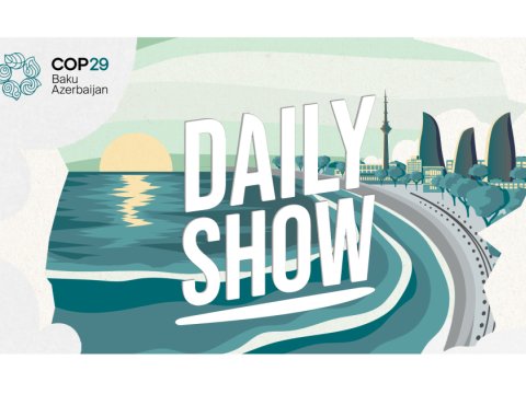 COP29 "Daily Show"u təqdim edir&nbsp;