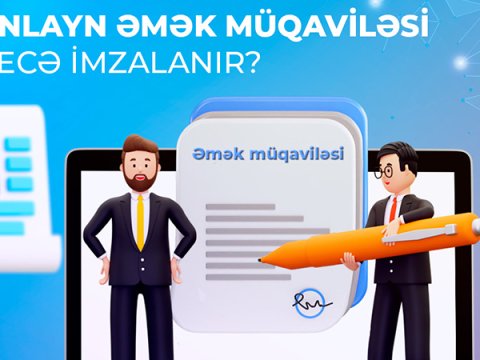 Onlayn əmək müqaviləsi necə imzalanır?