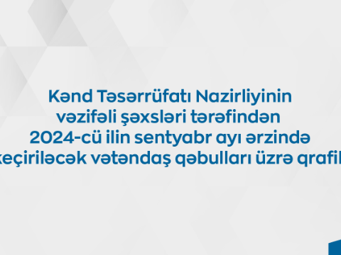 Nazirliyin vəzifəli şəxslərinin bölgələrdəki qəbul&nbsp;QRAFİKİ