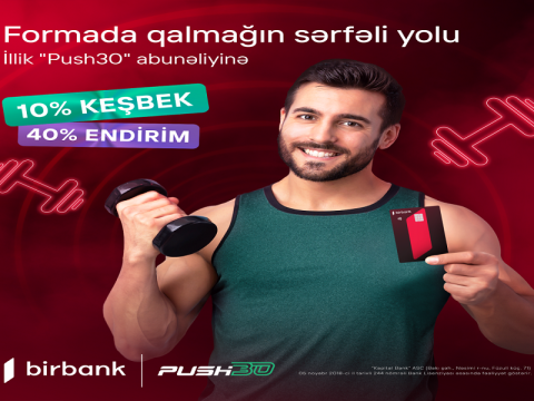 Birbank kartları ilə illik Push30 abunəçilərinə 10% keşbek