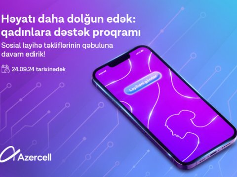 Azercell-in qadınlara dəstək proqramı çərçivəsində sosial layihə qəbulu davam edir