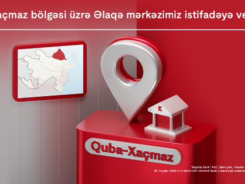 "Kapital Bank"ın Quba-Xaçmaz bölgəsi üzrə Əlaqə mərkəzi&nbsp;istifadəyə verildi&nbsp;