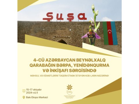 Bakıda &ldquo;Rebuild Karabakh 2024&rdquo; sərgisi açılacaq