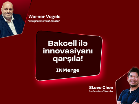 "Bakcell" &ldquo;INMerge&rdquo; İnnovasiya Sammitinin əsas tərəfdaşıdır