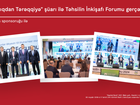 Kapital Bank-ın baş sponsoruğu ilə Təhsilin İnkişafı Forumu 