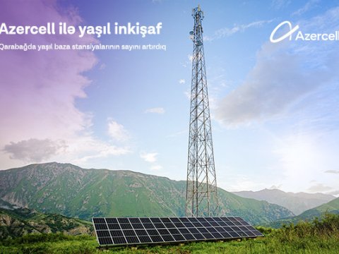 Azercell yaşıl baza stansiyalarının sayını artırır