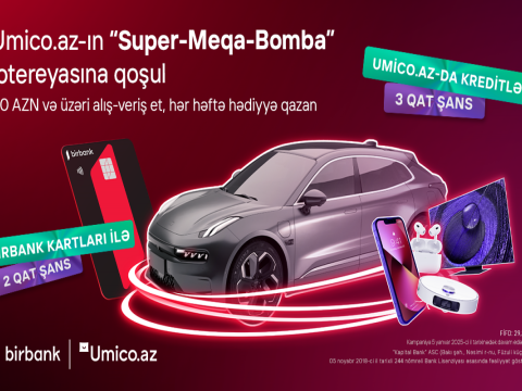 Birbank və Umico.az-dan &ldquo;Super-meqa-bomba&rdquo; lotereya