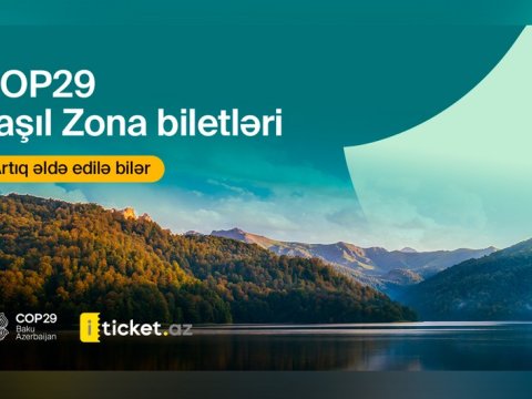 COP29 Yaşıl Zona biletləri artıq SATIŞDADIR