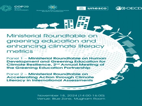 Elm və Təhsil Nazirliyi COP29 zamanı bu mövzuları müzakirə edəcək