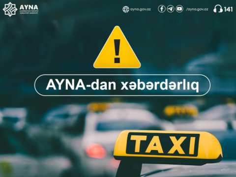 AYNA-dan taksi şirkətlərinə XƏBƏRDARLIQ