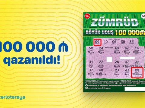 &ldquo;Zümrüd&rdquo; ani lotereyasında böyük uduş - 100 000 qazanıldı!