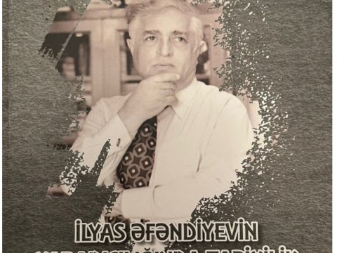 İlyas Əfəndiyev haqqında yeni monoqrafiya