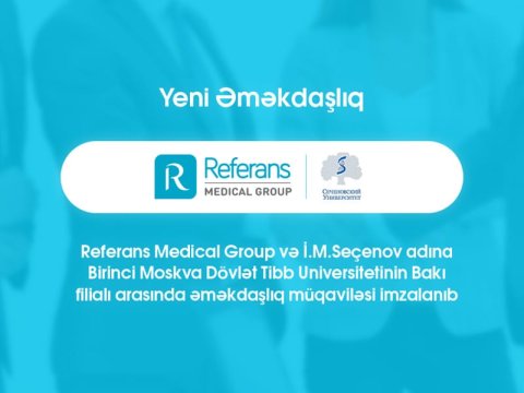 "Referans" Birinci Moskva Dövlət Tibb Universitetinin Bakı filialı ilə əməkdaşlıq edəcək&nbsp;