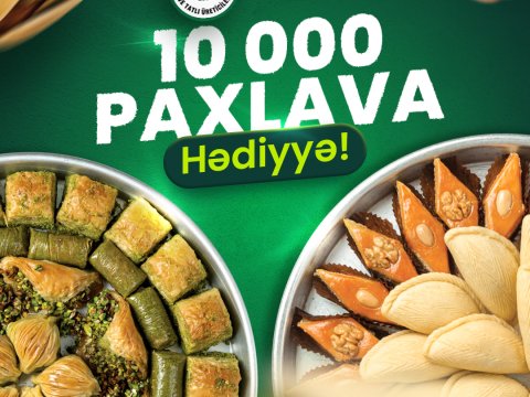 Azərbaycanda ilk: “Paxlava və Şirniyyat Festivalı”