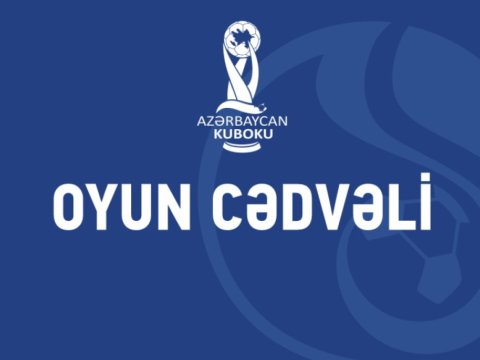 Azərbaycan Kubokunda 1/4 final oyunlarının VAXTI
