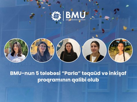 BMU-nun 5 tələbəsi təqaüd və inkişaf proqramının qalibi oldu