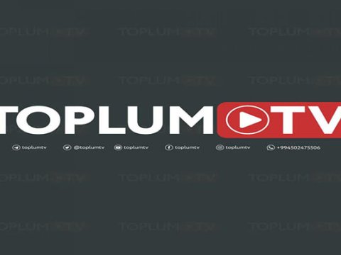 &ldquo;Toplum TV&rdquo; işi üzrə istintaq yekunlaşdı
