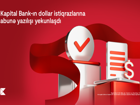 "Kapital Bank"ın dollar istiqrazlarına abunə yazılışı yekunlaşdı