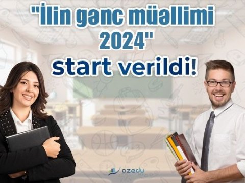 &ldquo;İlin gənc müəllimi - 2024&rdquo; müsabiqəsinə qeydiyyat BAŞLADI&nbsp;