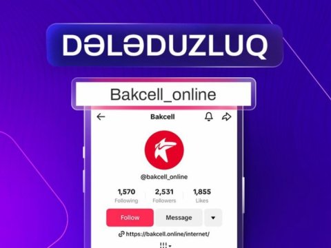 "Tik-Tok"da "Bakcell"in adından dələduzluq edilir