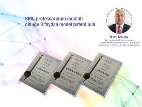 BMU professorunun müəllifi olduğu 3 faydalı model&nbsp;patent alıb