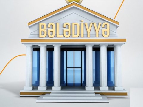 Bələdiyyə sədrləri nə vaxt seçiləcək? - AÇIQLAMA