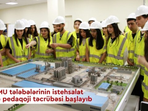 BMU tələbələrinin istehsalat və pedaqoji təcrübəsi&nbsp;başlayıb