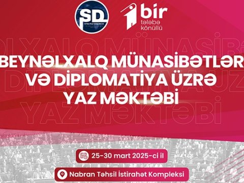 Beynəlxalq münasibətlər və diplomatiya üzrə yaz məktəbi