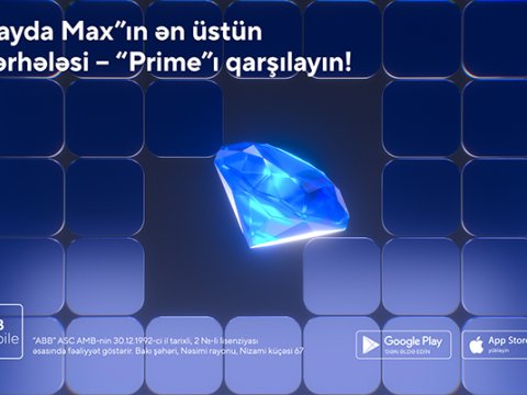 ABB “Fayda Max”ın ən üstün - “Prime” mərhələsini təqdim etdi!