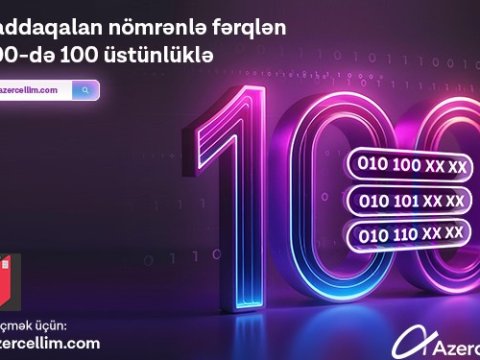 "Azercell"in eksklüziv 100 seriyalı nömrələri&nbsp;artıq satışda!